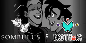 Sombulus x Brothers