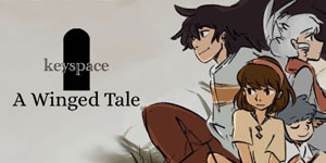 KEYSPACE: A Winged Tale