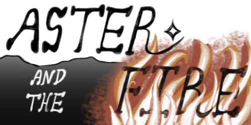 Aster and the Fire (AATF)