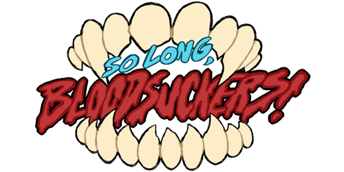 So Long Bloodsuckers!
