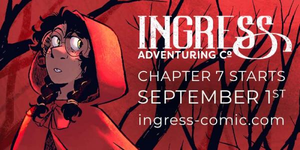 Ingress Chapter 7 Begins!