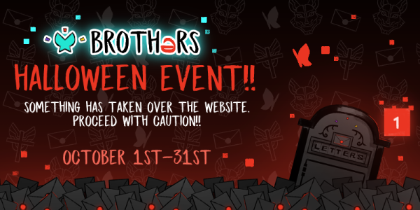 Brothers Return/Halloween Event