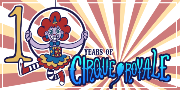 Cirque Royale 10th Anniversary